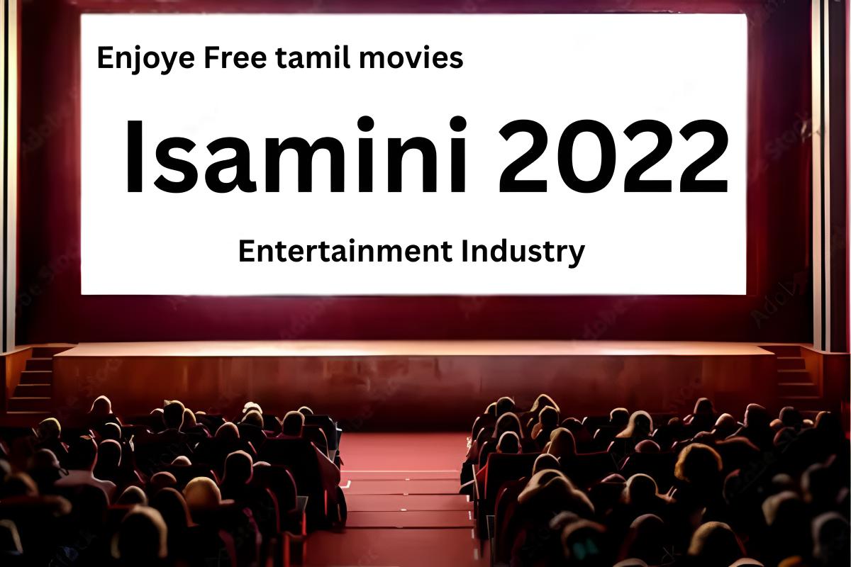 A movie theater audience faces a large screen displaying the text: Enjoy Free tamil movies, Isamini 2022, Entertainment Industry.